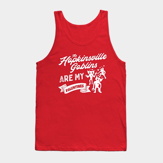 The Hopkinsville Goblins Are My Valentine Cute Valentines Day Cryptid Tank Top by Strangeology